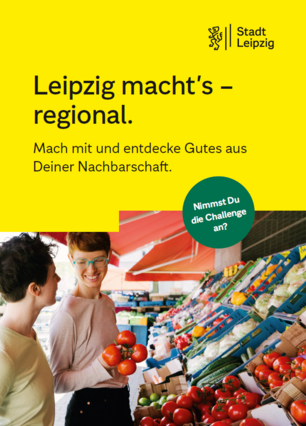 Flyer der Leipzig App: "Leipzig macht's - regional. Mach mit und entdecke Gutes aus Deiner Nachbarschaft. Nimmst du die Challenge an?"